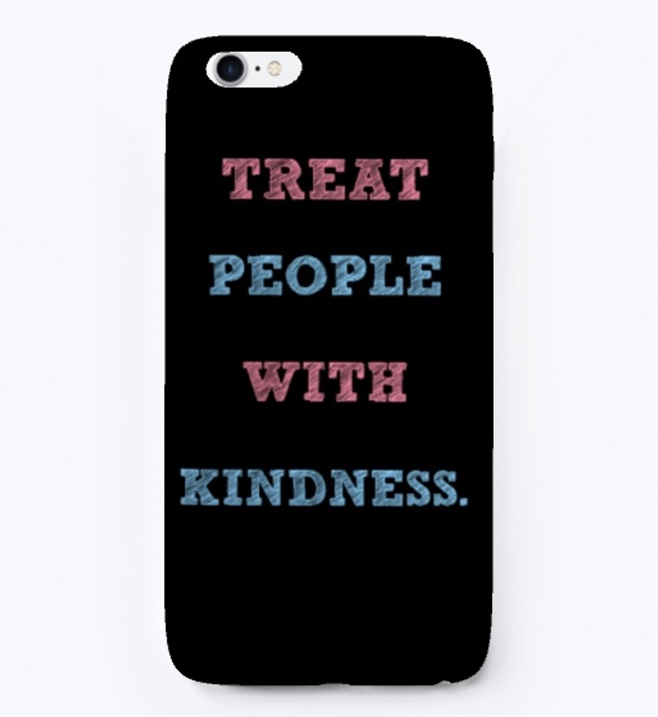 Treat People With Kindness Merchandise
