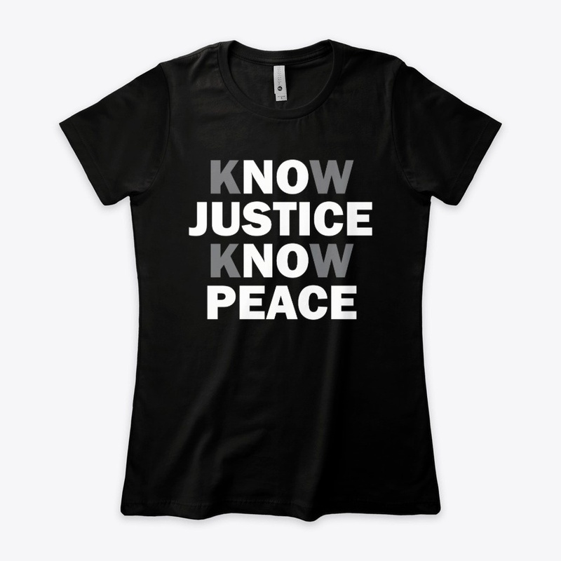 #Know Justice Know Peace Tee