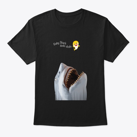 Baby Shark... But Not For Long Black T-Shirt Front
