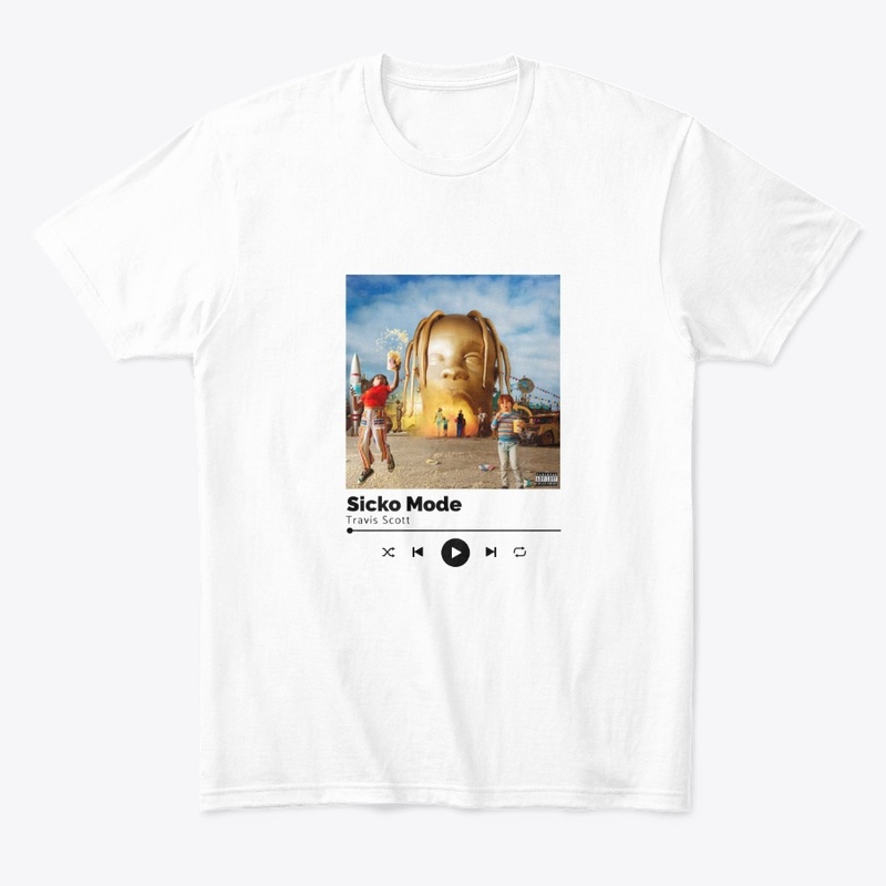 Sicko Mode - Comfort Tee and Hoodie
