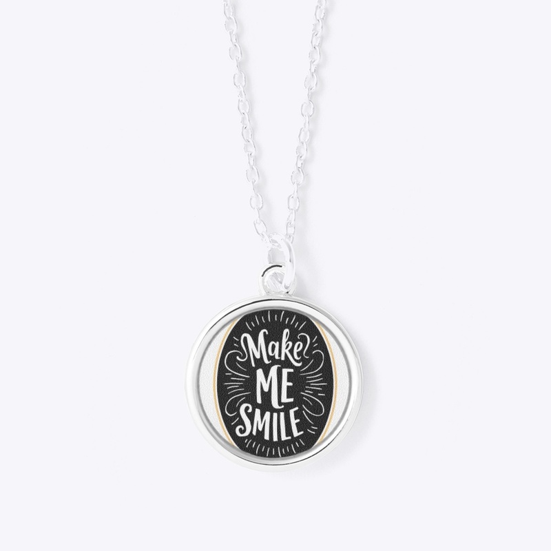 Make me smile 