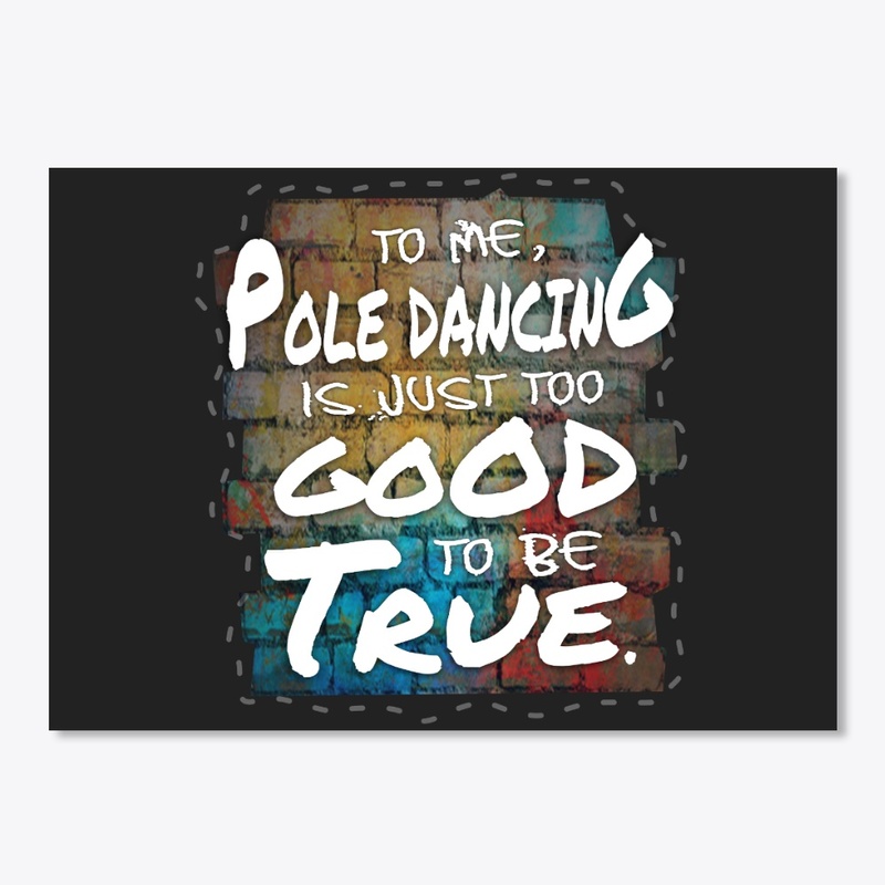 Pole Dancing - Just Too Good...