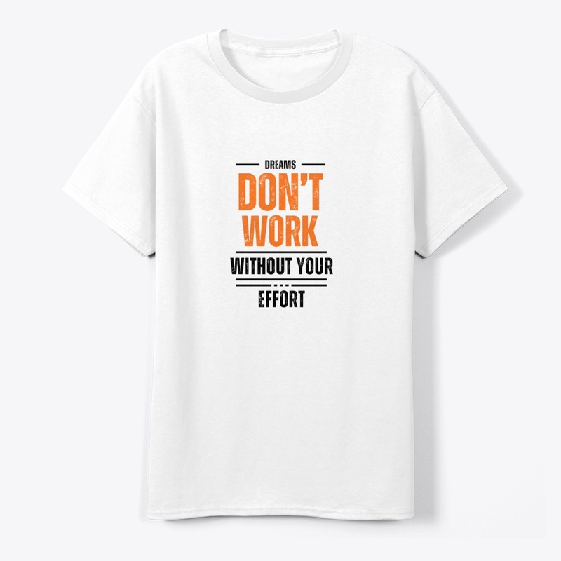 Dreams Need Effort – Motivational 