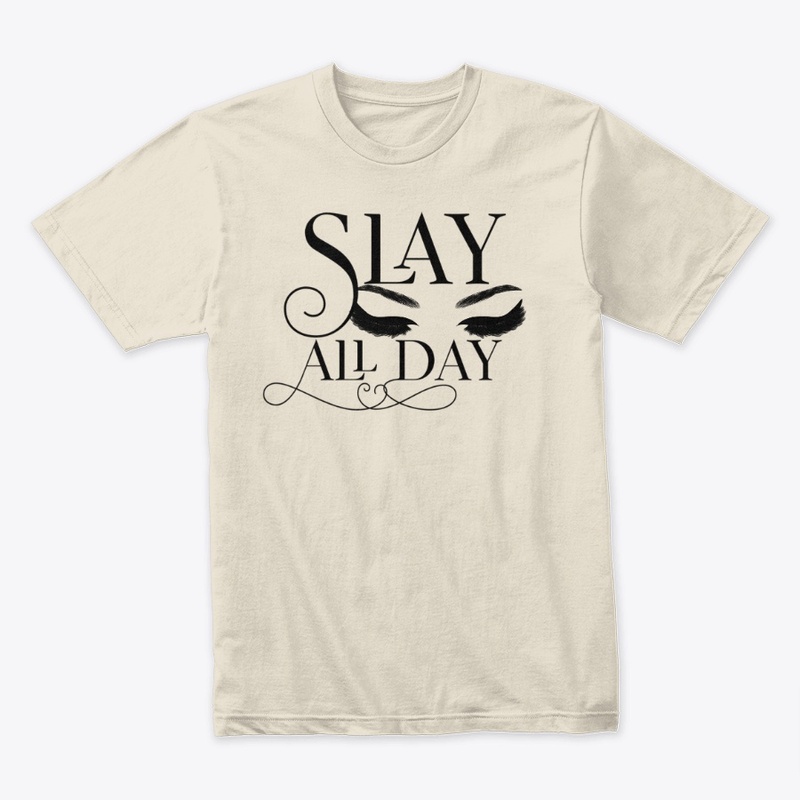 Slay All Day by LaTrea Raya