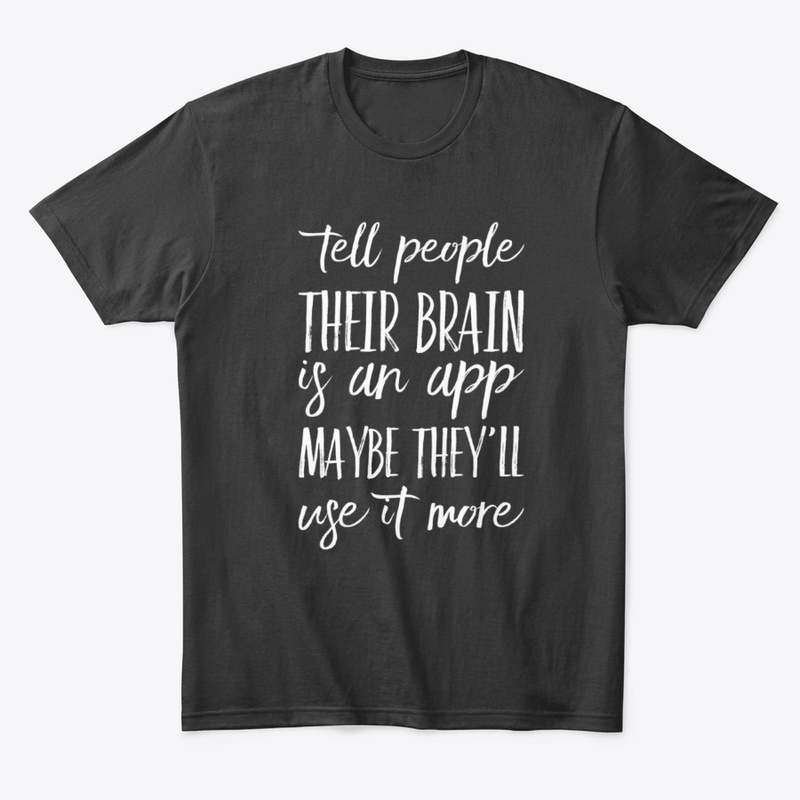 Funny Sarcastic Use Your Brain Saying