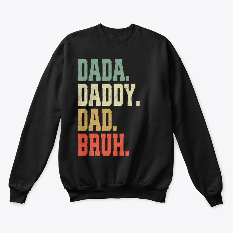 Dada Daddy Dad Bruh Father's Day Gift