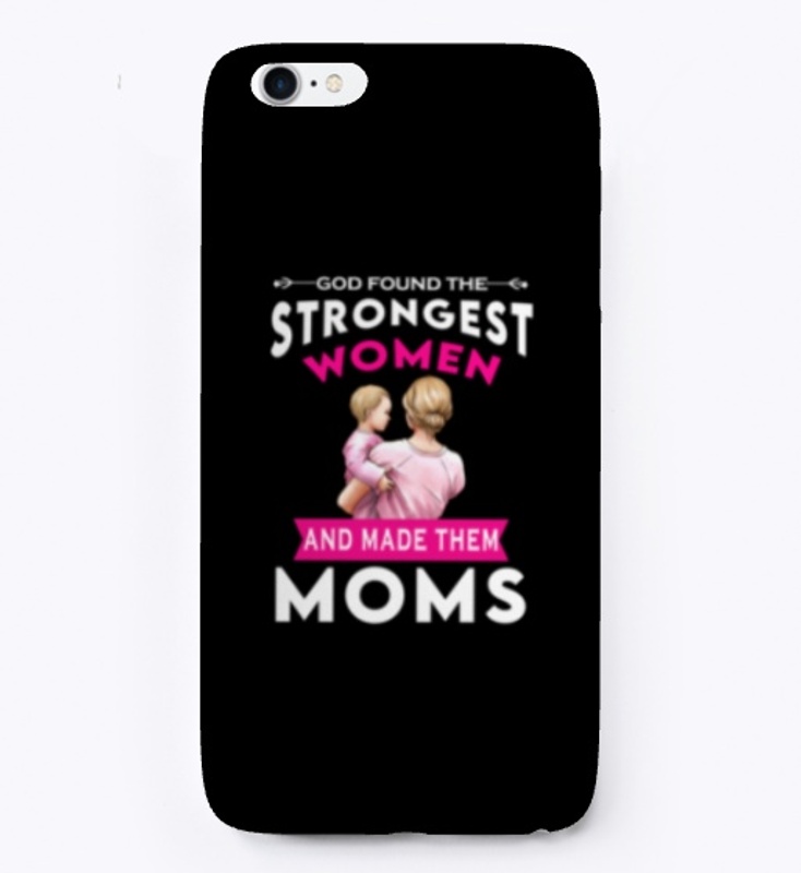 God Found The Strongest Women- Mom