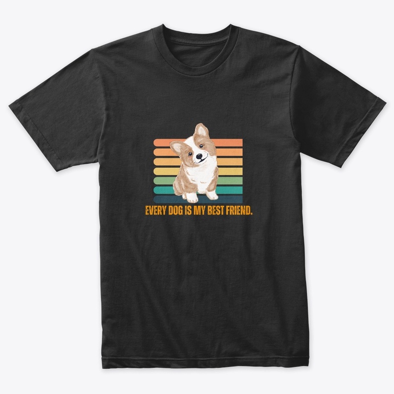Every Dog is my best friend.-Dog T-Shirt