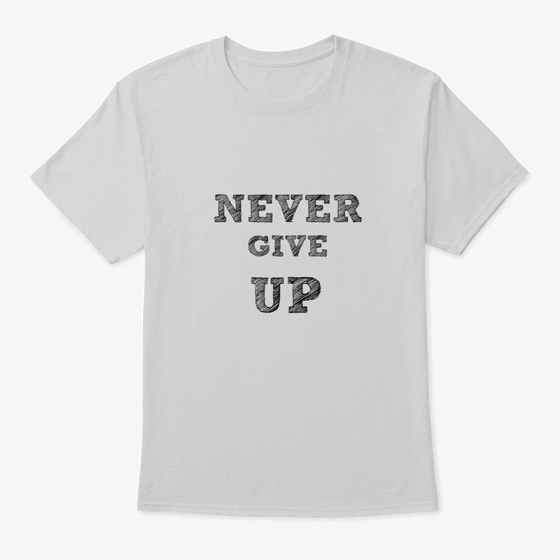 Never give up