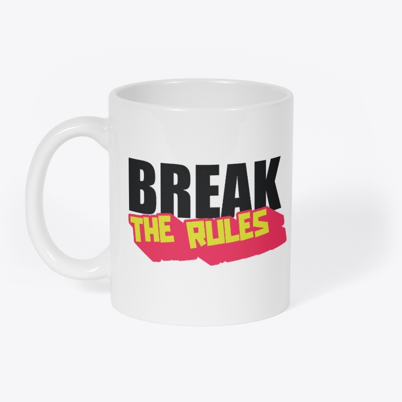 Break Your Rule
