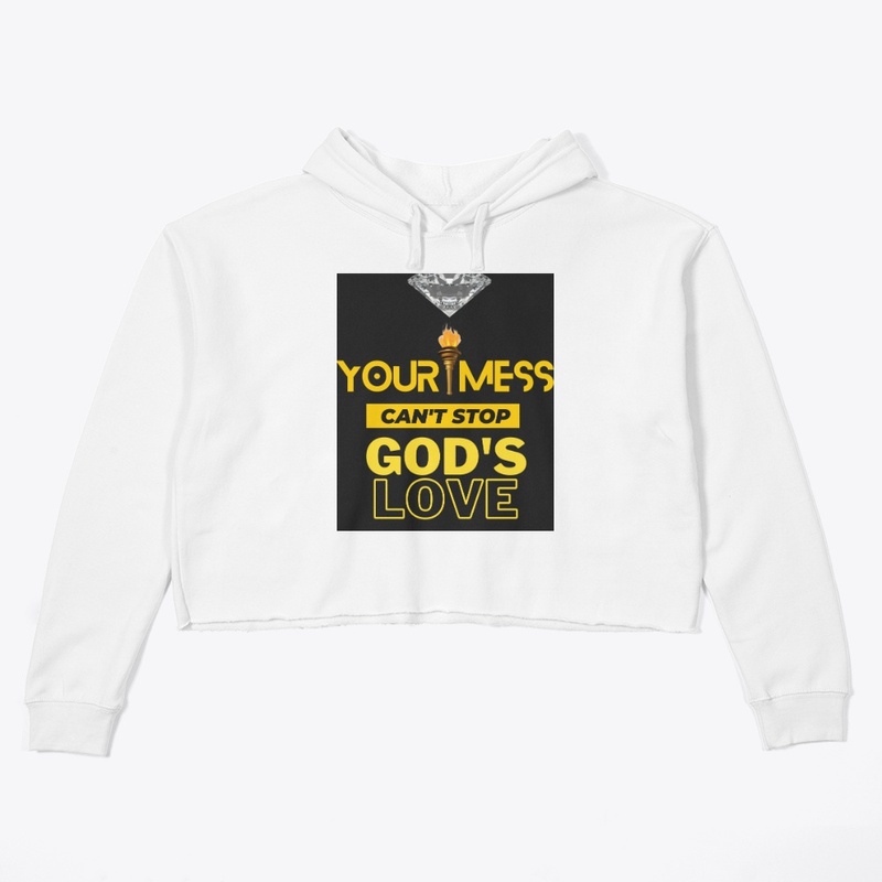 Your Mess Can't stop God's Love