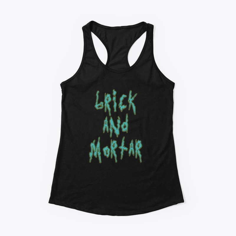 Brick and Mortar 