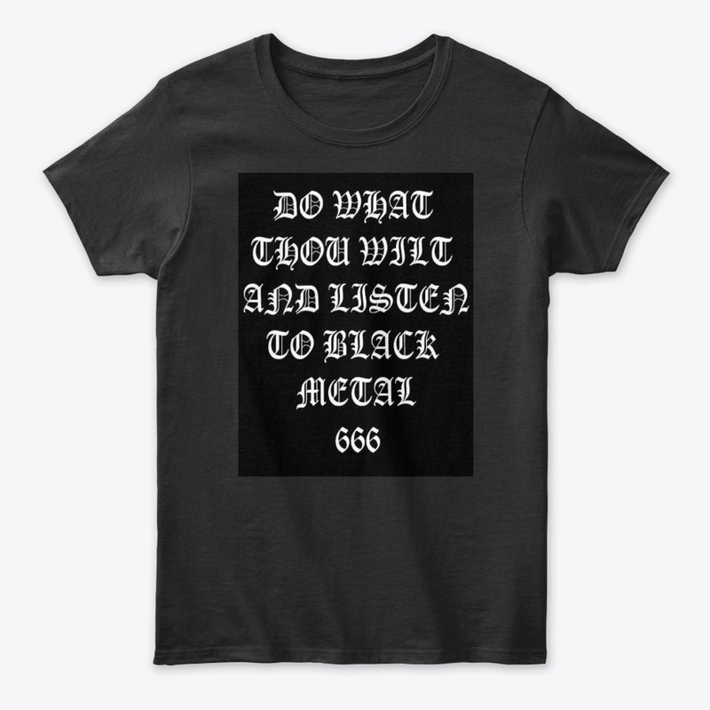 DO WHAT THOU WILT