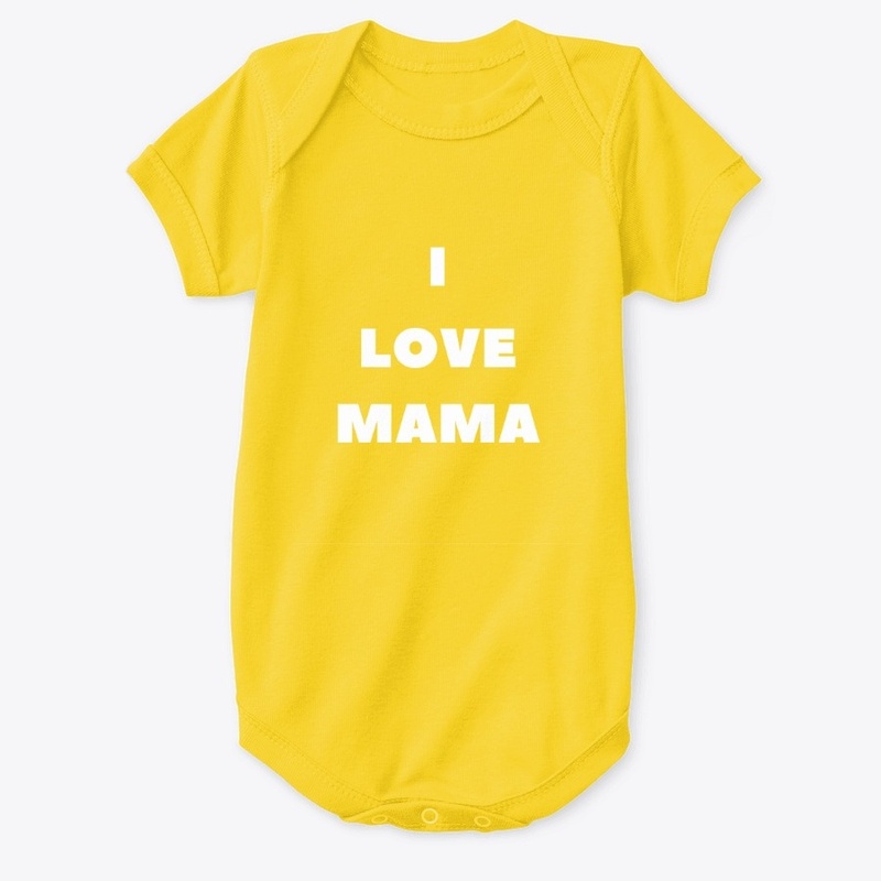 I Love Mama Onesie