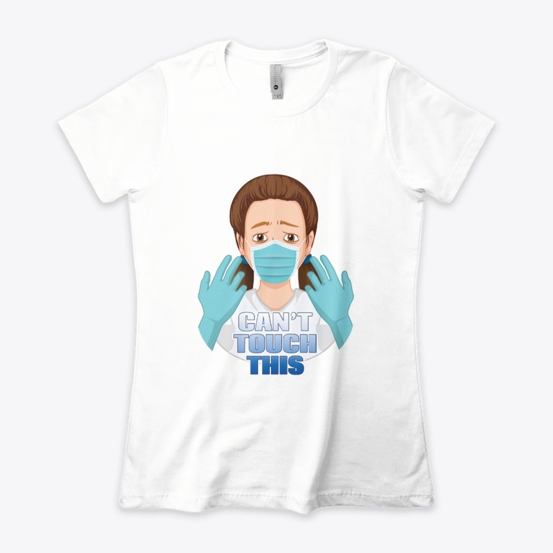 Can't Touch This - Covid Inspired Design