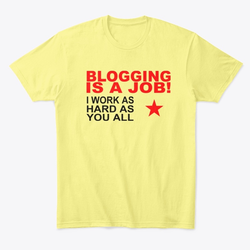 Blogging is A Job
