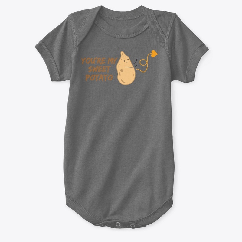 You're my Sweet Potato