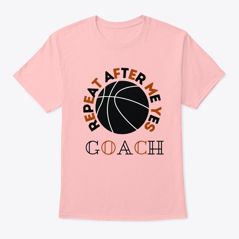 BASKETBALL REPEAT AFTER ME YES COACH