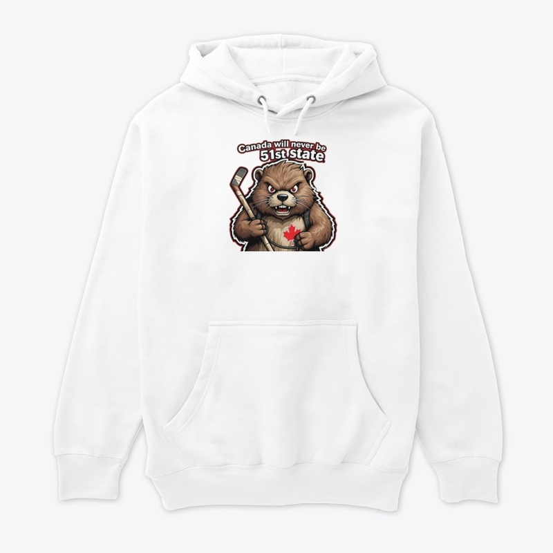 True North Tough Beaver! Not 51st State!