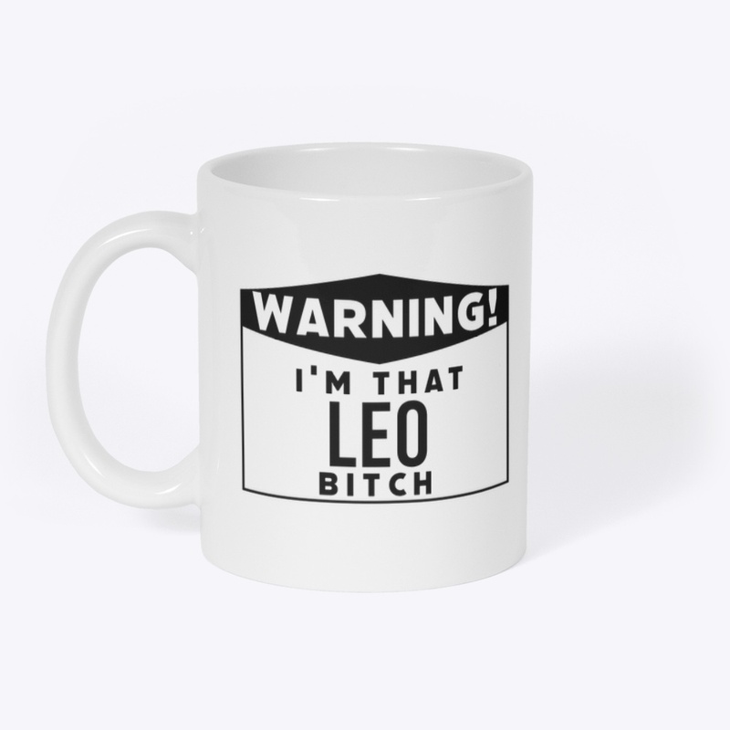 I'm that Leo bitch