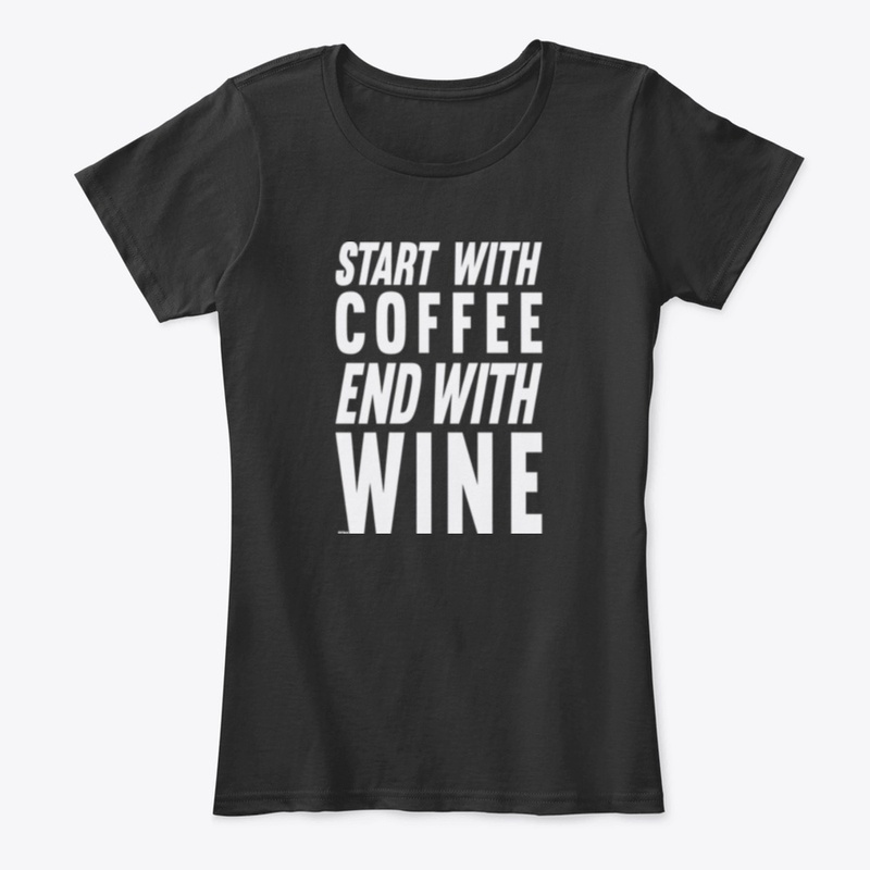 Start with Coffee, End with Wine