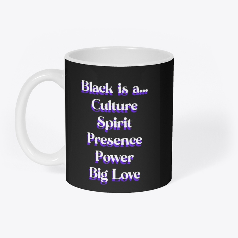 Black Is A Culture...