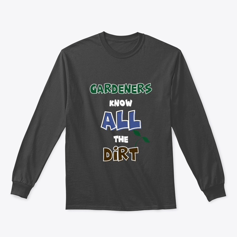 Gardeners Know All the Dirt