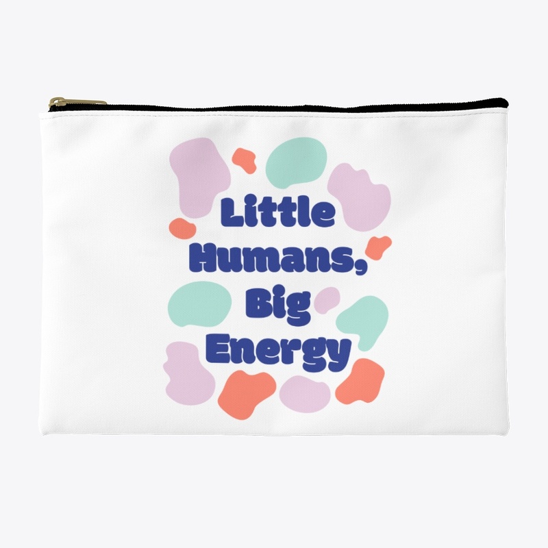 Little Humans, Big Energy