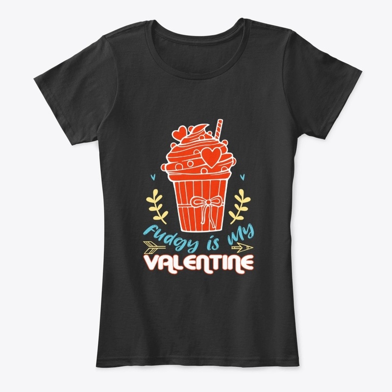 fudgy is my valentine t-shirt design