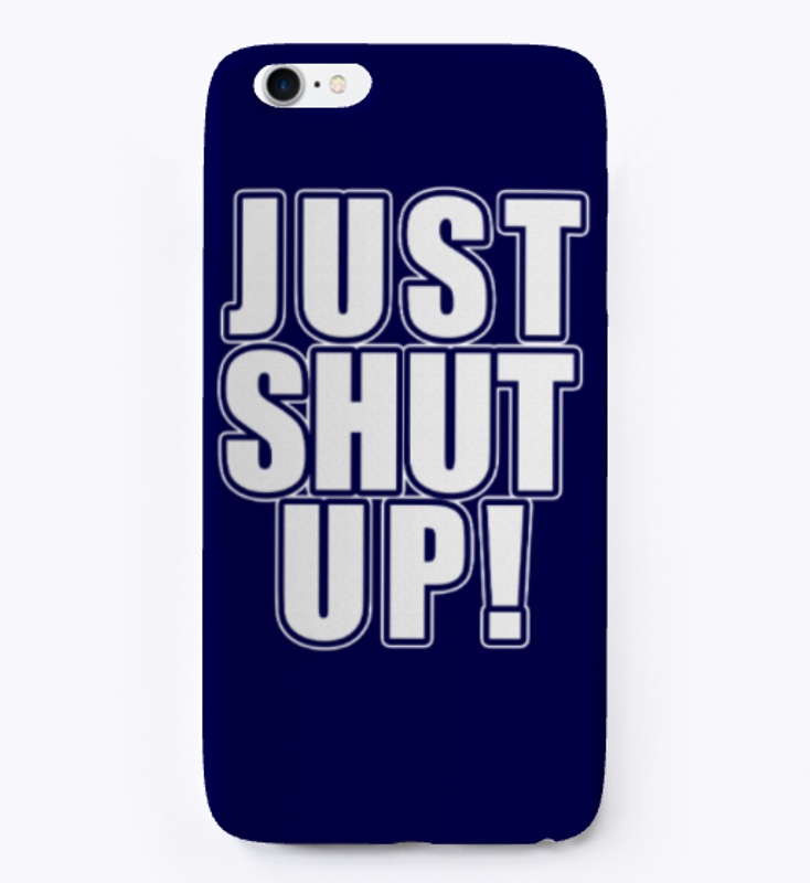 Funny Just Shut Up Political Gift T 