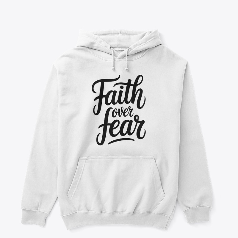 Faith over fear