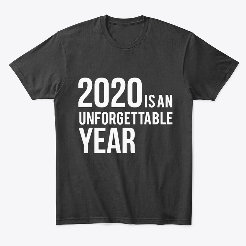 2020 is an unforgettable year