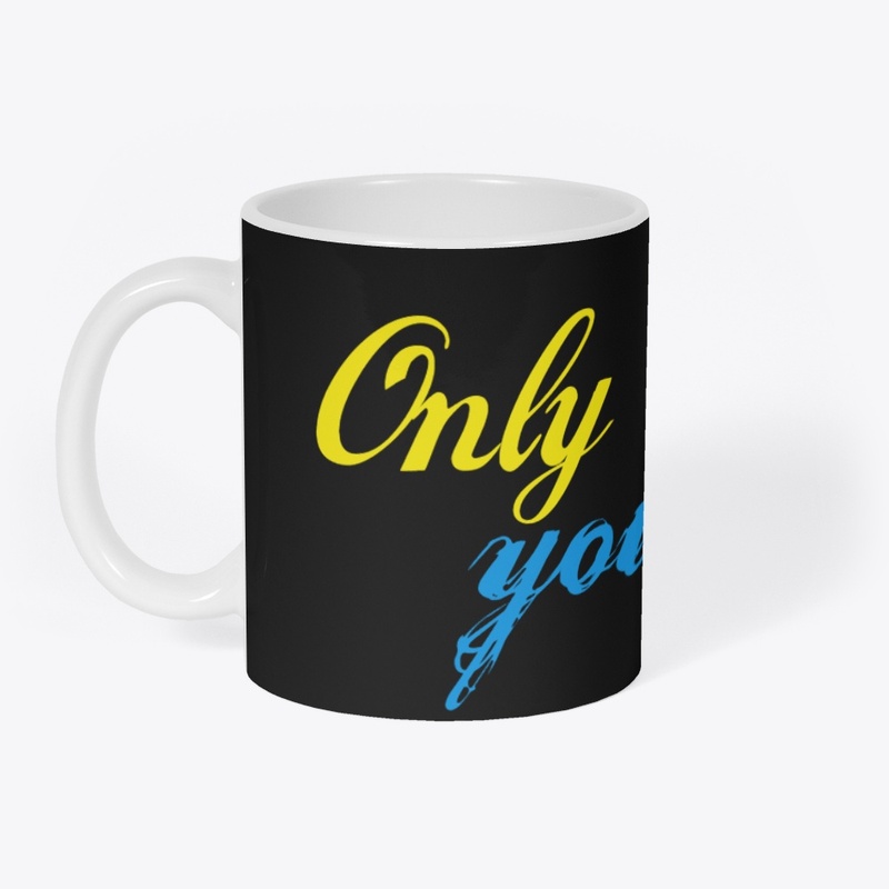 only you 