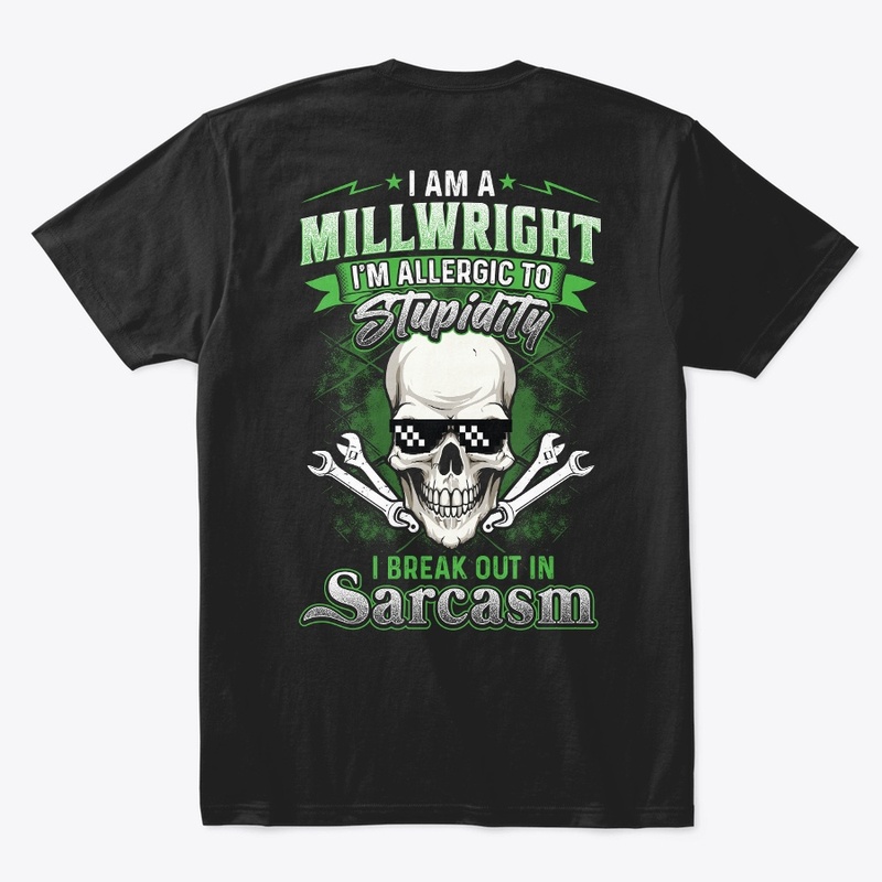 Sarcastic Millwright Shirt 