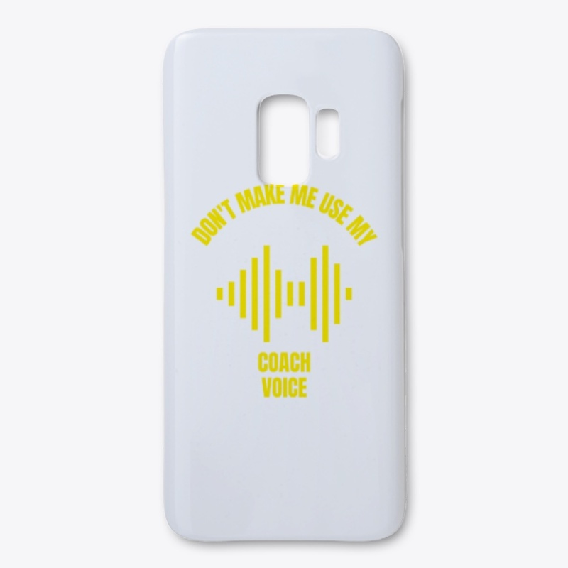 Don't make me use my coach voice