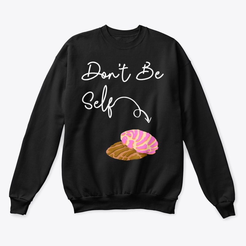 Dont Be Self Conchas Dulce Mexicano 