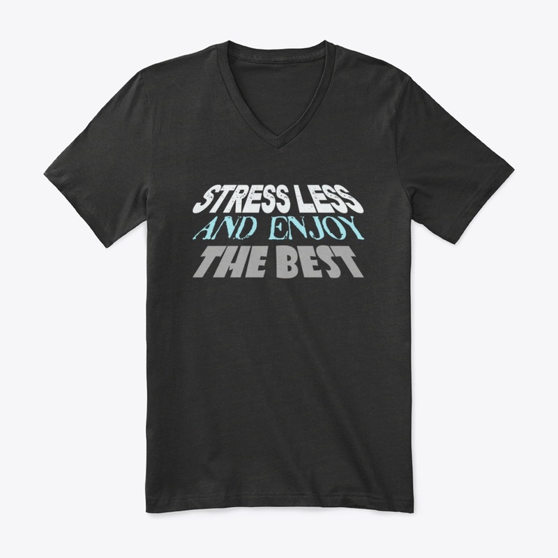 Stress Less And Enjoy The Best