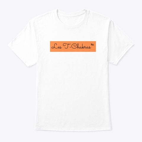 Je Suis Bien ! Les T Chakras   Sacré White T-Shirt Front