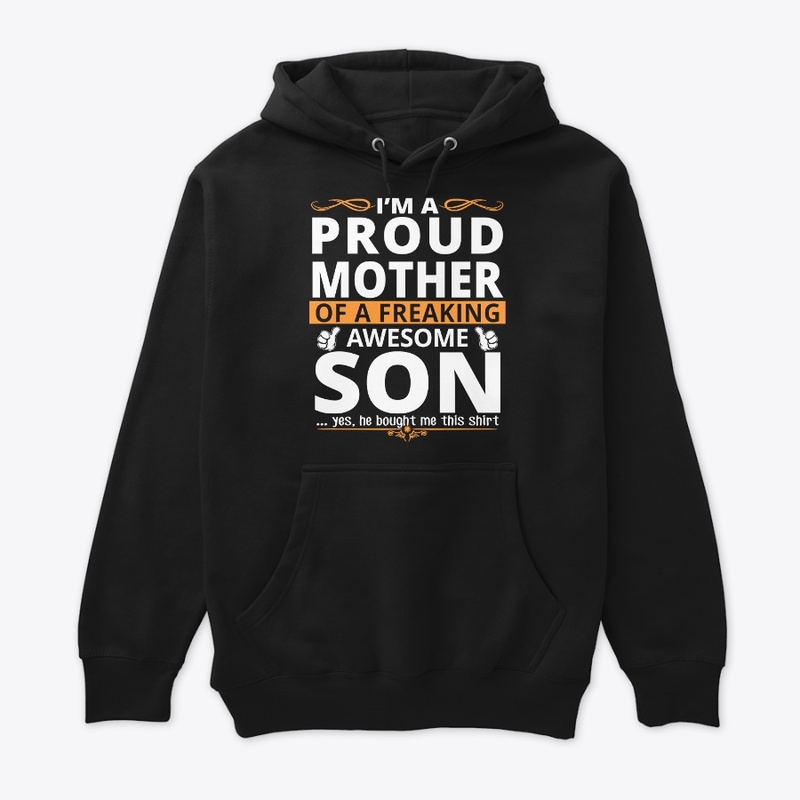 Proud Mom of a freaking Awesome Son