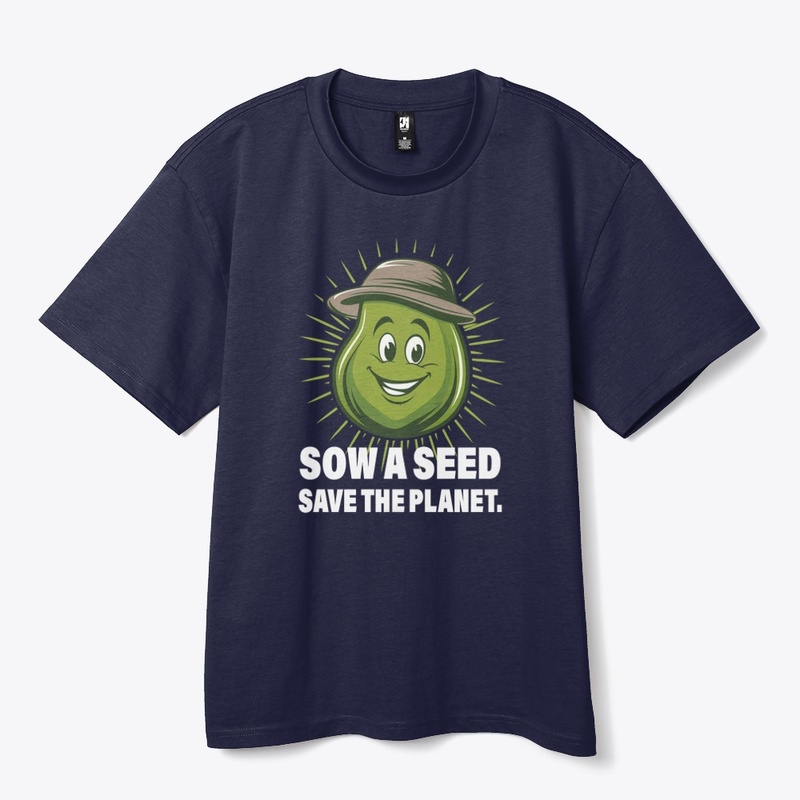 sow a seed save the planet.