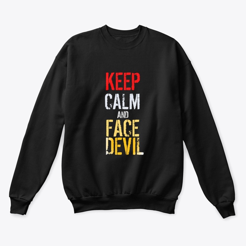 Keep calm and face devil 