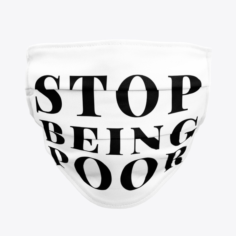 stop being poor t-shirt Sleeve Unisex 