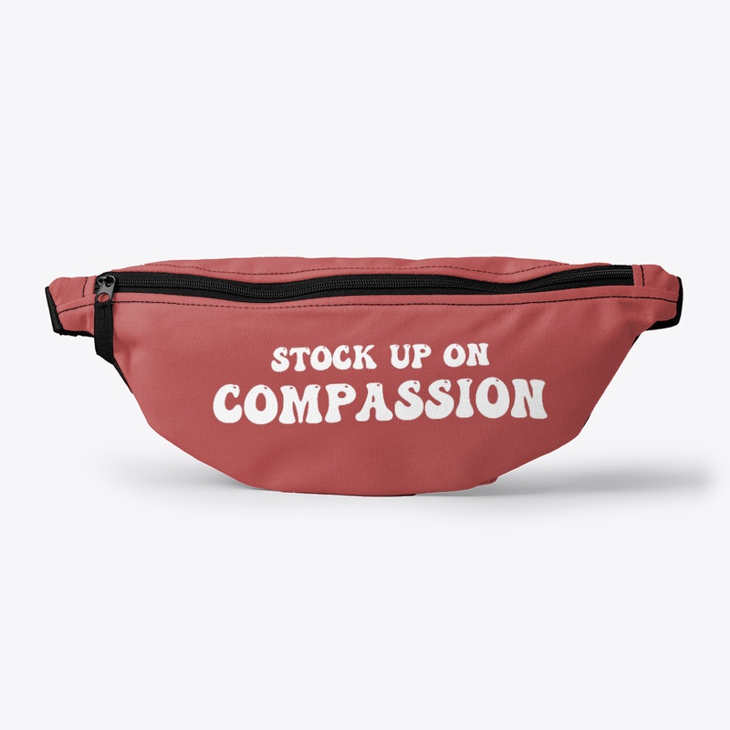 STOCK UP ON COMPASSION
