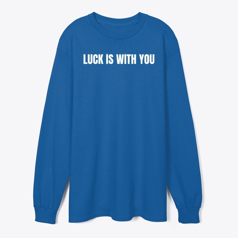 "Luck is with you"