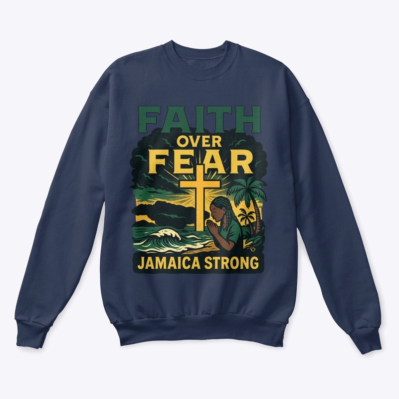 Faith Over Fear – Jamaica Strong