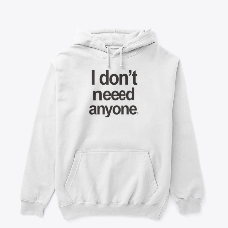 I don't need anything 