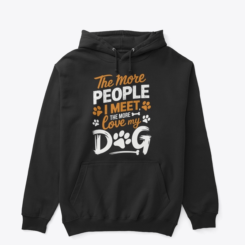 The More I Love My Dog" T-Shirt