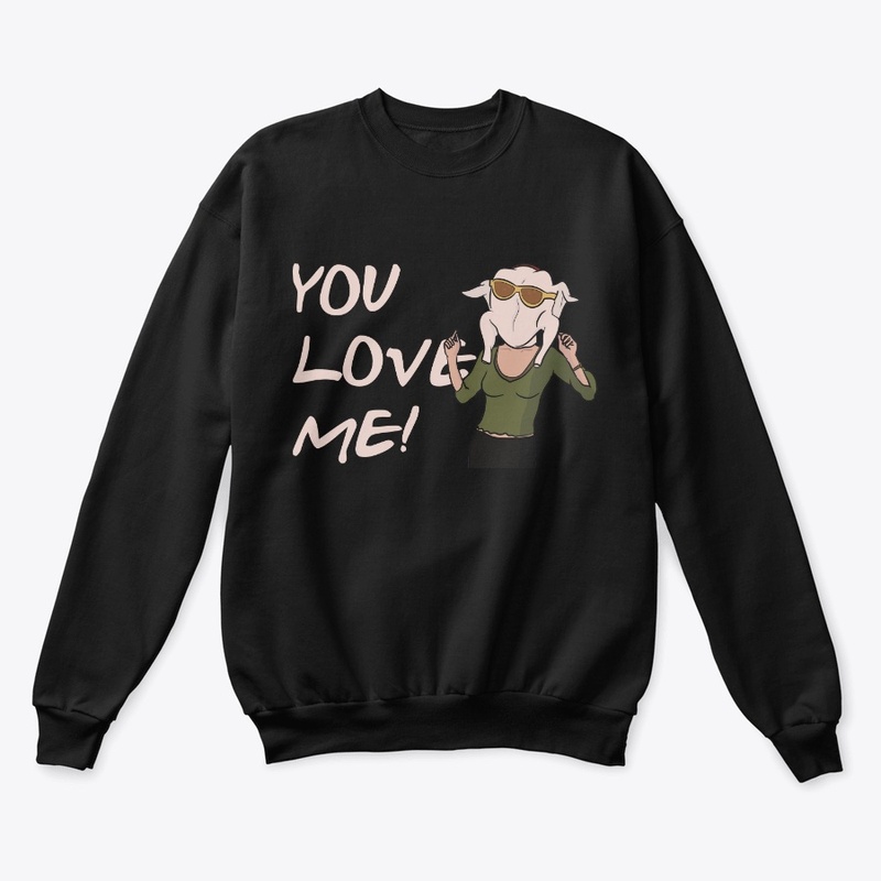 You Love Me!