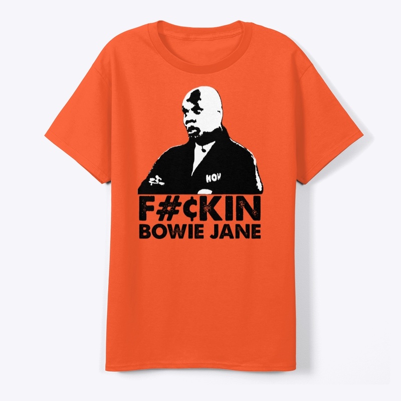 Big Brother 25 Merch-F#CKIN BOWIE JANE