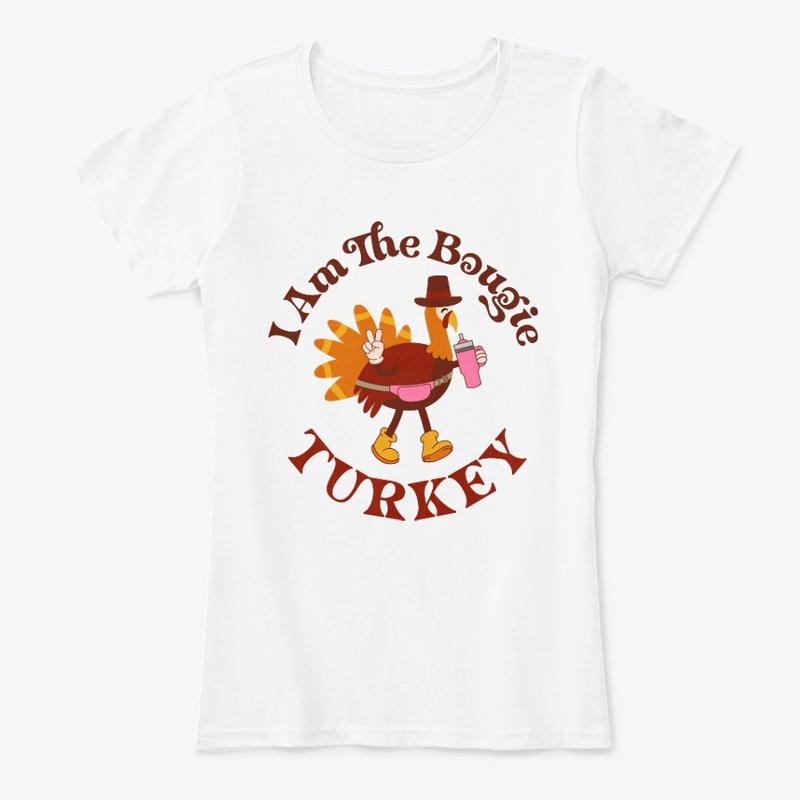 I am the boujie turkey